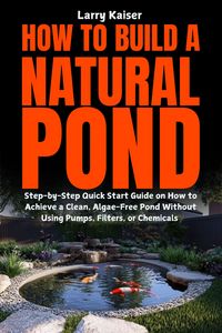 Produktbild: How to Build a Natural Pond