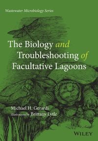 Produktbild: The Biology and Troubleshooting of Facultative Lagoons