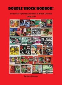 Produktbild: Double Shock Horror! Horror/Sci-Fi/Fantasy Combos in British Cinemas 1958-1970