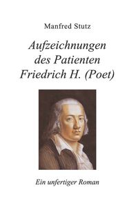 Produktbild: Aufzeichnungen des Patienten Friedrich H. (Poet)
