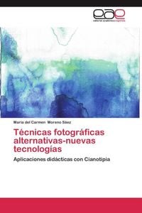 Produktbild: T&eacute;cnicas fotogr&aacute;ficas alternativas-nuevas tecnolog&iacute;as