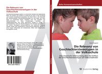 Produktbild: Die Relevanz von Geschlechterstereotypen in der Volksschule