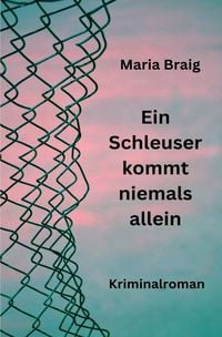 Produktbild: Ein Schleuser kommt niemals allein