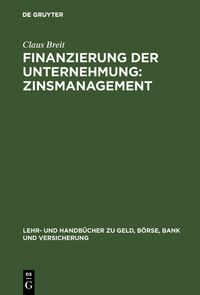 Produktbild: Finanzierung der Unternehmung: Zinsmanagement