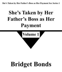 Produktbild: She's Taken by Her Father's Boss as Her Payment 1