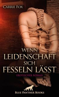 Bild vom Artikel Wenn Leidenschaft sich fesseln lässt | Erotischer Roman vom Autor Carrie Fox