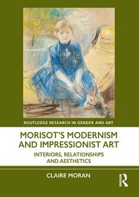 Produktbild: Morisot's Modernism and Impressionist Art