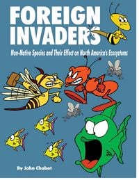 Produktbild: Foreign Invaders: Invasive Species in our Ecosystems