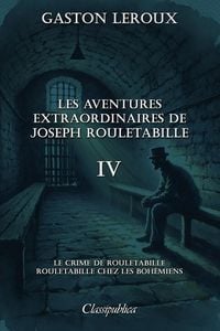 Produktbild: Les aventures extraordinaires de Joseph Rouletabille IV