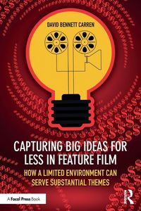 Produktbild: Capturing Big Ideas for Less in Feature Film
