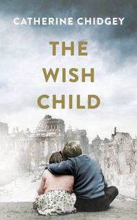 Produktbild: Chidgey, C: The Wish Child