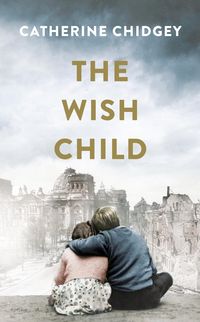 Produktbild: Chidgey, C: The Wish Child