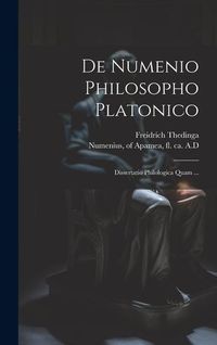 Produktbild: De Numenio Philosopho Platonico [microform]: Dissertatio Philologica Quam ...