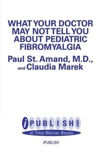 Produktbild: What Your Doctor May Not Tell You about Pediatric Fibromyalgia