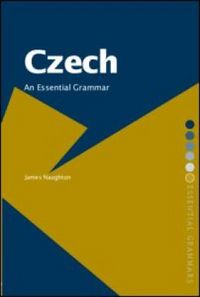 Produktbild: Naughton, J: Czech: An Essential Grammar