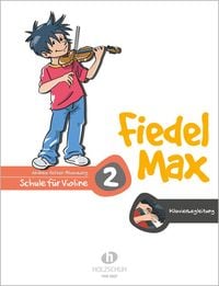 Bild vom Artikel Fiedel-Max 2 Violine - Klavierbegleitung vom Autor Andrea Holzer-Rhomberg