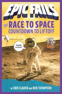 Produktbild: The Race to Space: Countdown to Liftoff (Epic Fails #2)