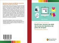 Produktbild: Perfil dos alunos da EAD do Curso de Qu&iacute;mica do polo de Graja&uacute;