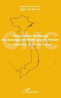 Produktbild: Accord sur la facilitation des &eacute;changes de l'OMC pour le Vietnam