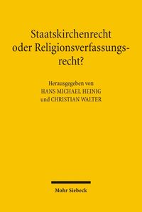 Bild vom Artikel Staatskirchenrecht oder Religionsverfassungsrecht? vom Autor Hans M. Heinig