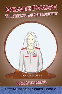 Produktbild: Grace House: The Trial of Obscurity (The City Allegories, #2)