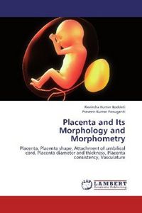 Produktbild: Boddeti, R: Placenta and Its Morphology and Morphometry