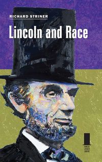Produktbild: Striner, R: Lincoln and Race