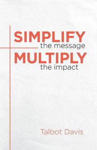Produktbild: Davis, T: Simplify the Message