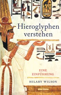 Produktbild: Hieroglyphen verstehen. Eine Einf&uuml;hrung