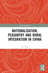 Produktbild: Yong, X: Nationalisation, Peasantry and Rural Integration in