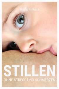Produktbild: Stillen - ohne Stress und Schmerzen