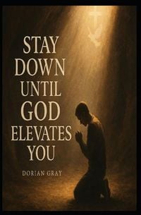 Produktbild: Stay Down until God Elevates You