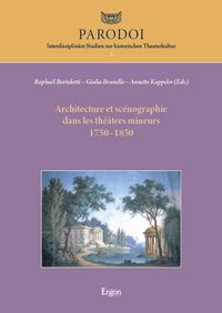 Produktbild: Architecture et sc&eacute;nographie dans les th&eacute;&acirc;tres mineurs 1750&ndash;1850
