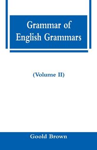 Produktbild: Grammar of English Grammars (Volume II)