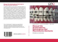 Produktbild: Manual De Aceleradores Quir&uacute;rgicos Del Movimiento Dentario