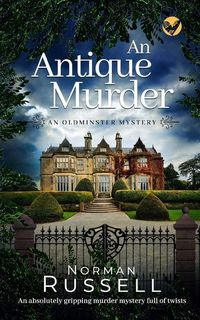 Produktbild: AN ANTIQUE MURDER an absolutely gripping murder mystery full of twists