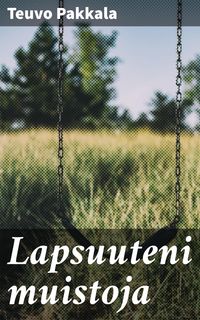 Produktbild: Lapsuuteni muistoja