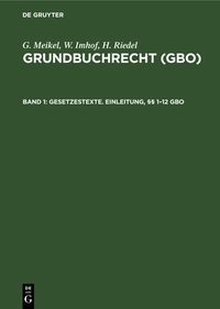 Produktbild: G. Meikel; W. Imhof; H. Riedel: Grundbuchrecht (GBO) / Gesetzestexte. Einleitung, &sect;&sect; 1&ndash;12 GBO