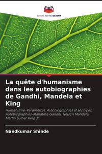 Produktbild: La qu&ecirc;te d'humanisme dans les autobiographies de Gandhi, Mandela et King