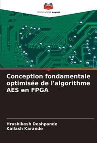 Produktbild: Conception fondamentale optimis&eacute;e de l'algorithme AES en FPGA