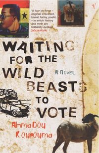 Bild vom Artikel Waiting For The Wild Beasts To Vote vom Autor Ahmadou Kourouma