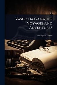 Produktbild: Vasco da Gama, his Voyages and Adventures