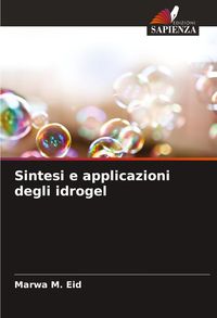 Produktbild: Sintesi e applicazioni degli idrogel