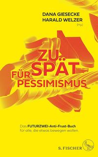 Produktbild: Zu sp&auml;t f&uuml;r Pessimismus.