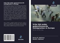 Produktbild: Vrije tijd onder gepensioneerde immigranten in Europa