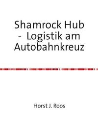 Produktbild: Shamrock Hub - Logistik am Autobahnkreuz