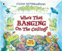 Produktbild: McNaughton, C: Who's That Banging on the Ceiling?