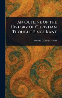 Produktbild: An Outline of the History of Christian Thought Since Kant