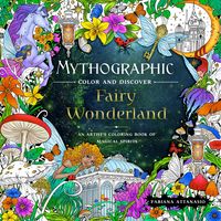 Bild vom Artikel Mythographic Color and Discover: Fairy Wonderland: An Artist's Coloring Book of Magical Spirits vom Autor Fabiana Attanasio