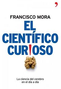 Produktbild: El cient&iacute;fico curioso : la ciencia del cerebro en el d&iacute;a a d&iacute;a